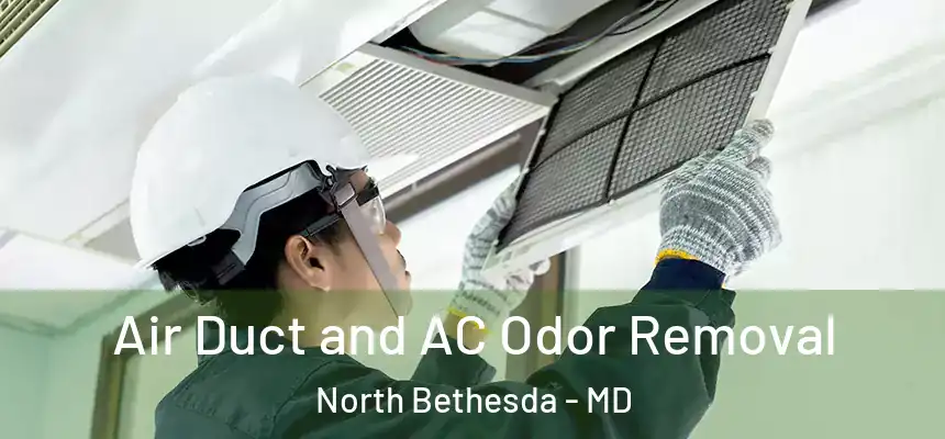  Air Duct and AC Odor Removal North Bethesda - MD