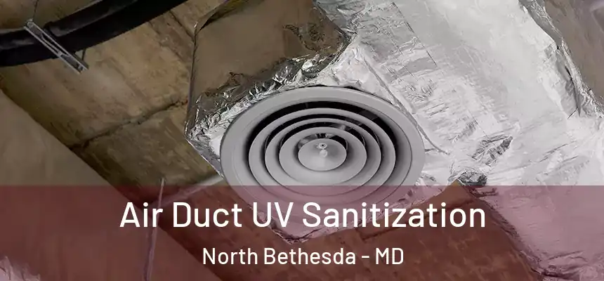 Air Duct UV Sanitization North Bethesda - MD