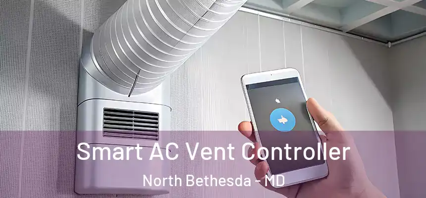 Smart AC Vent Controller North Bethesda - MD